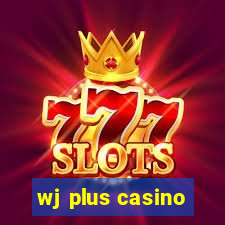 wj plus casino